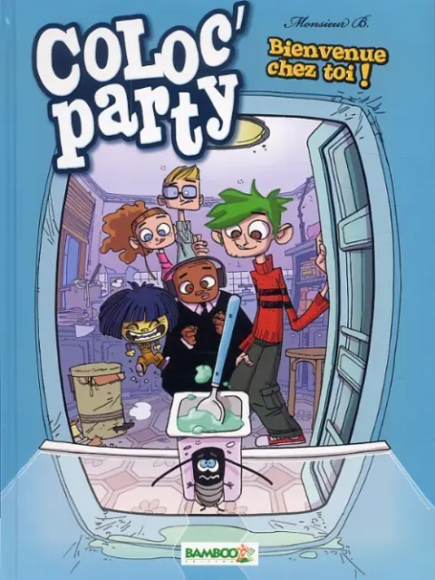 Coloc'Party Tome 1 Bienvenue chez toi !