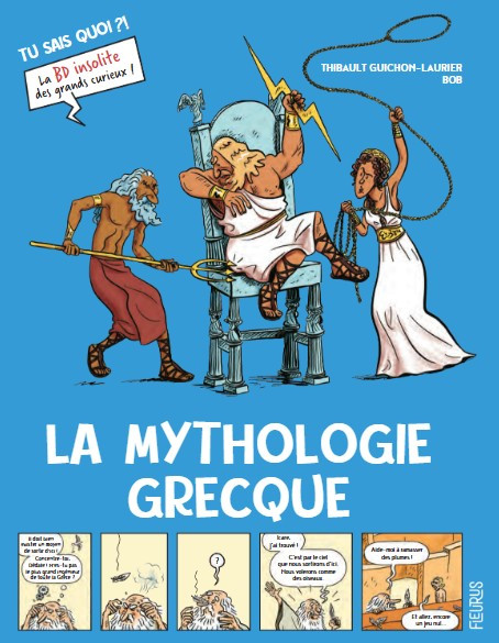 Tu sais quoi ?! Tome 1 La mythologie grecque