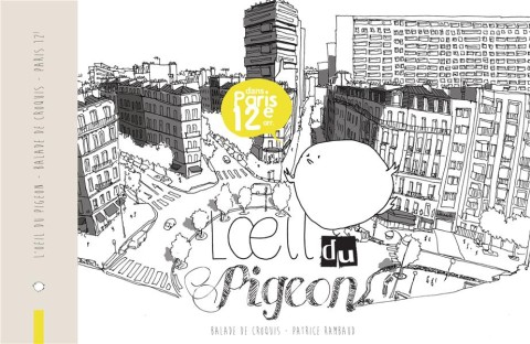 L'Œil du pigeon - Balade de croquis dans Paris 12e arr.