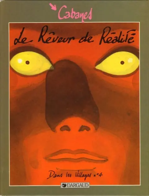 Dans les villages Tome 4 Le Rêveur de réalité
