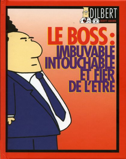 Couverture de l'album Dilbert Vents d'Ouest Tome 1 Le Boss : imbuvable, intouchable et fier de l'être