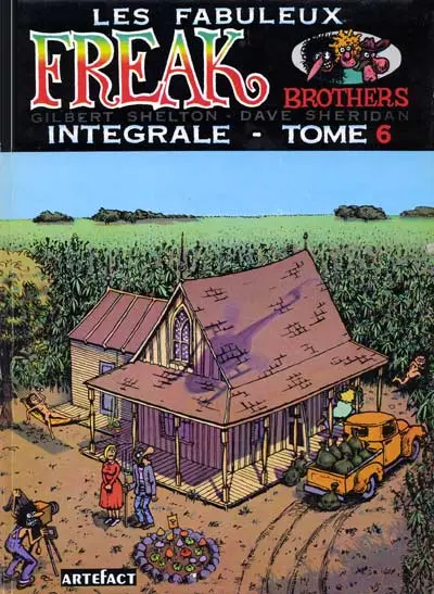 Les Fabuleux Freak Brothers Intégrale Artefact Tome 6 Intégrale