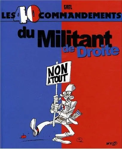 Les 40 commandements Les 40 commandements du militant de droite