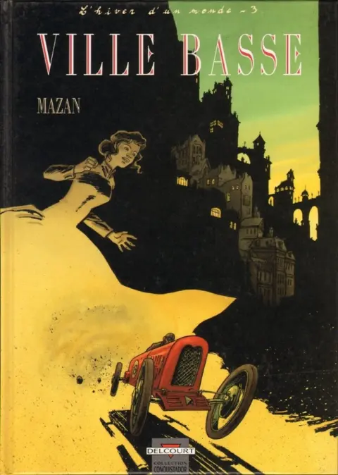 L'Hiver d'un monde Tome 3 Ville basse