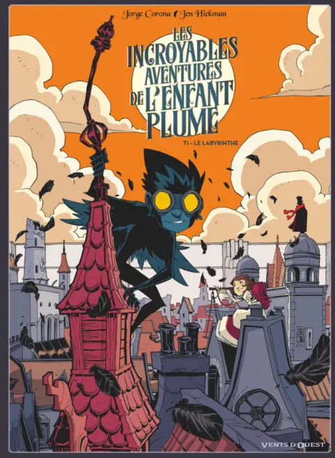 Les Incroyables Aventures de l'Enfant Plume Tome 1 Le Labyrinthe