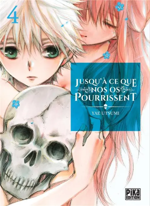 Jusqu'à ce que nos os pourrissent 4