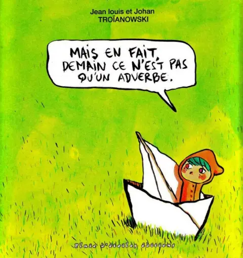 Mais en fait, Demain ce n'est pas qu'un adverbe