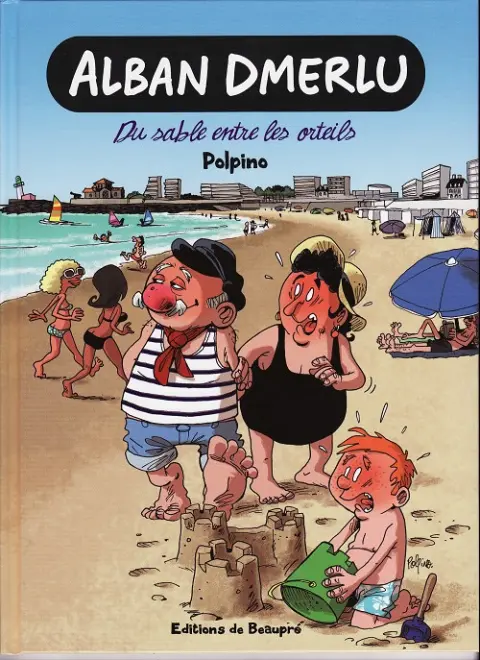 Alban Dmerlu Tome 1 Du sable entre les orteils