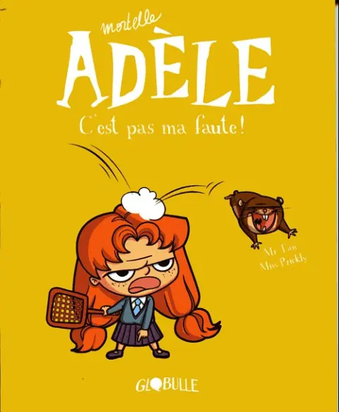 Mortelle Adèle Tome 3 C'est pas ma faute !