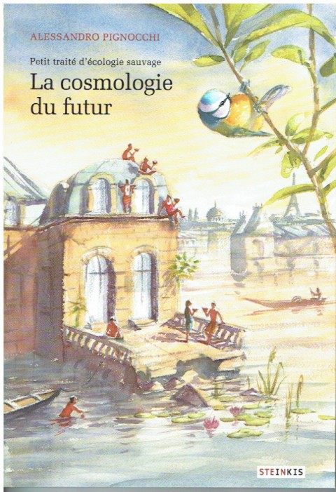 Couverture de l'album Petit traité d'écologie sauvage Tome 2 La cosmologie du futur