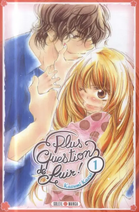 Plus question de fuir ! 1