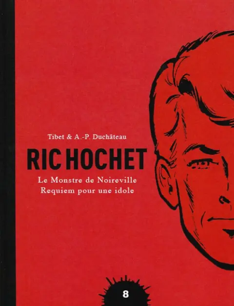 Ric Hochet Tome 8 Le Monstre de Noireville - Requiem pour une idole