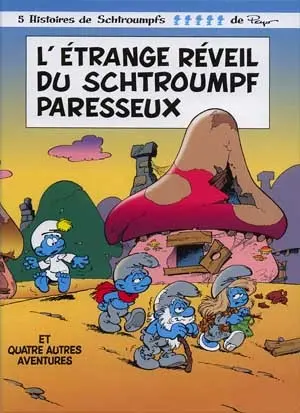 Les Schtroumpfs Tome 6 L'étrange réveil du schtroumpf paresseux