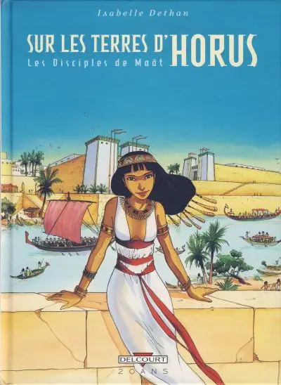Sur les terres d'Horus Les disciples de Maât
