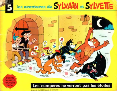 Sylvain et Sylvette Tome 5 Les compères ne verront pas les étoiles
