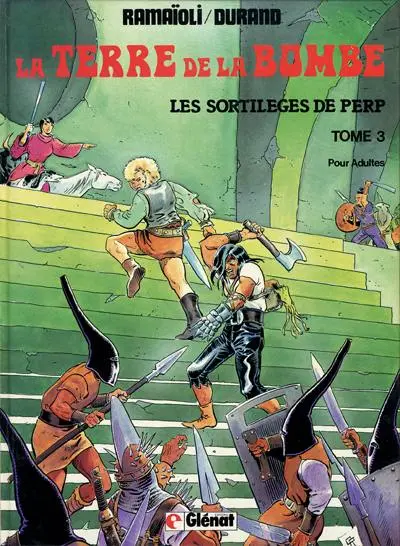 La Terre de la bombe Tome 3 Les sortilèges de Perp
