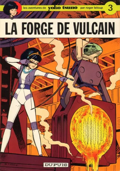 Yoko Tsuno Tome 3 La forge de Vulcain