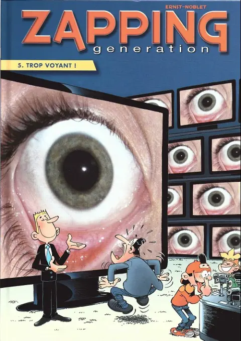 Zapping generation Tome 5 Trop voyant !