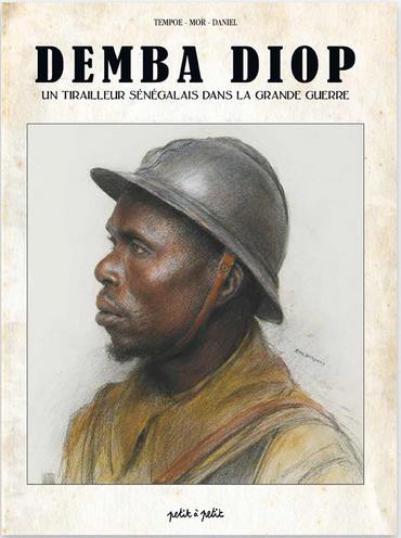 Couverture de l'album Demba Diop, la force des rochers Demba Diop Un tirailleur sénégalais dans la grande guerre