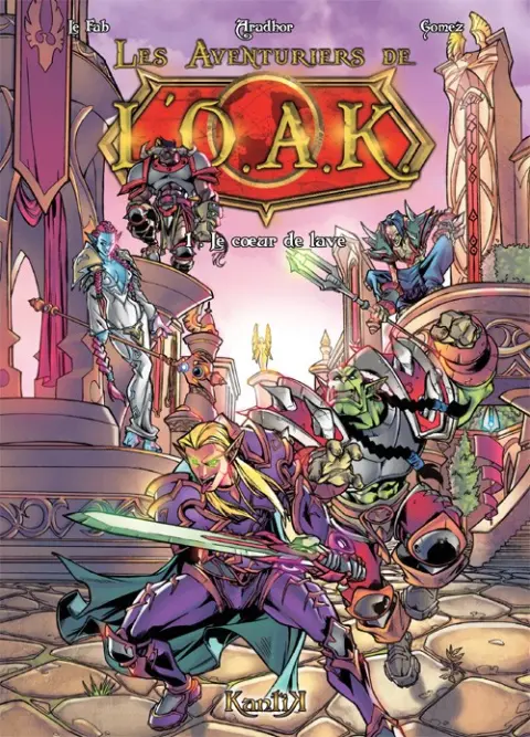 Les Aventuriers de l'O.A.K. Tome 1 Le cœur de lave