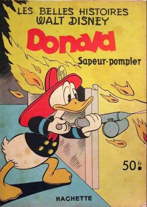 Couverture de l'album Les Belles histoires Walt Disney Tome 41 Donald sapeur-pompier