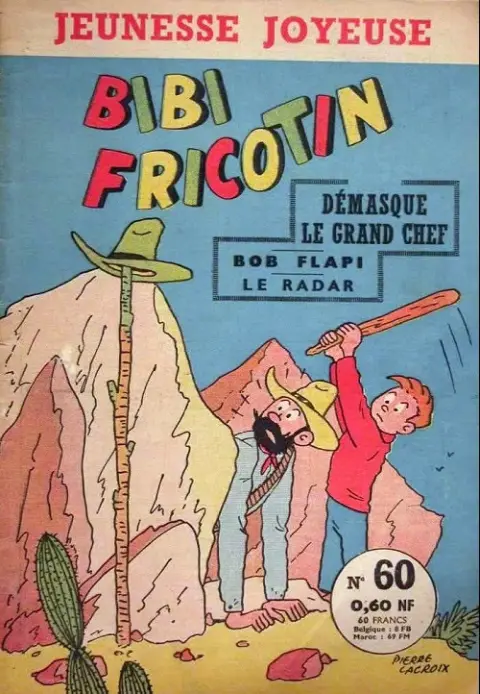 Bibi Fricotin Tome 60 Bibi Fricotin démasque le grand chef