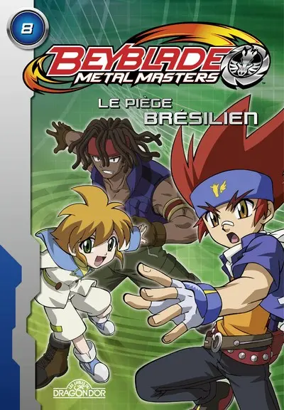 Beyblade Metal Masters Tome 8 Le piège brésilien
