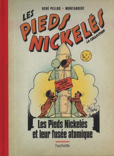 Les Pieds Nickelés - La collection Tome 105 Les Pieds Nickelés et leur fusée atomique