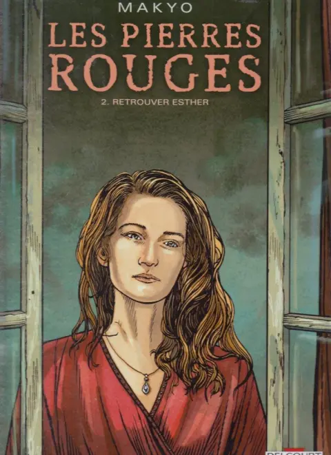 Les Pierres rouges 2 Retrouver Esther