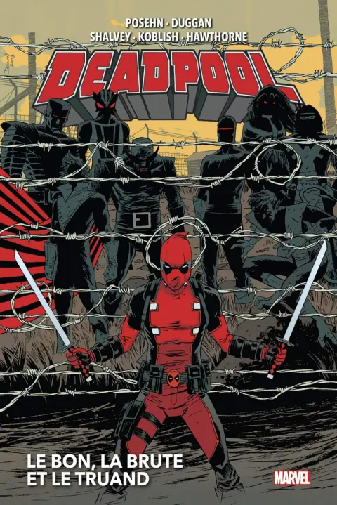 Deadpool Le Bon, la Brute et le Truand