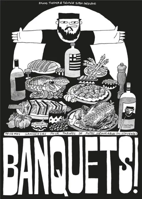 Banquets ! Recettes grandioses pour tablées de potes mémorables