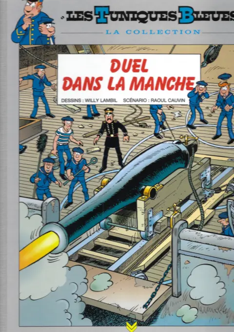 Les Tuniques Bleues La Collection (Hachette) Tome 31 Duel dans la Manche