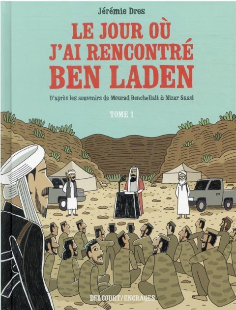 Couverture de l'album Le jour où j'ai rencontré Ben Laden Tome 1