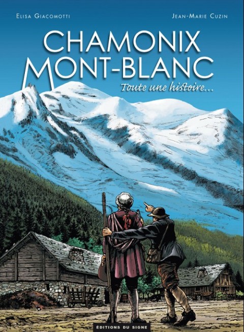 Chamonix Mont-Blanc Tome 1 Toute une histoire...