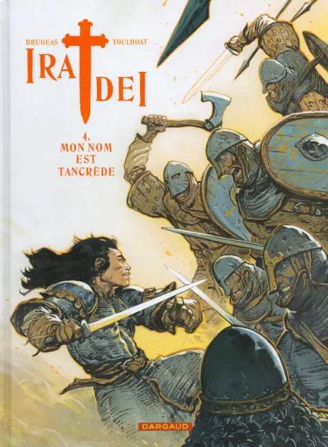 Ira Dei Tome 4 Mon nom est Tancrède