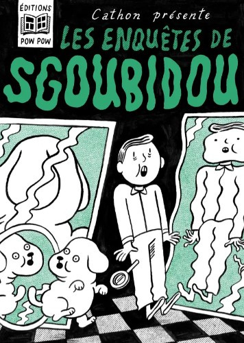 Couverture de l'album Les enquêtes de Sgoubidou
