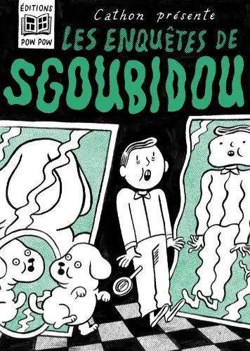 Les enquêtes de Sgoubidou