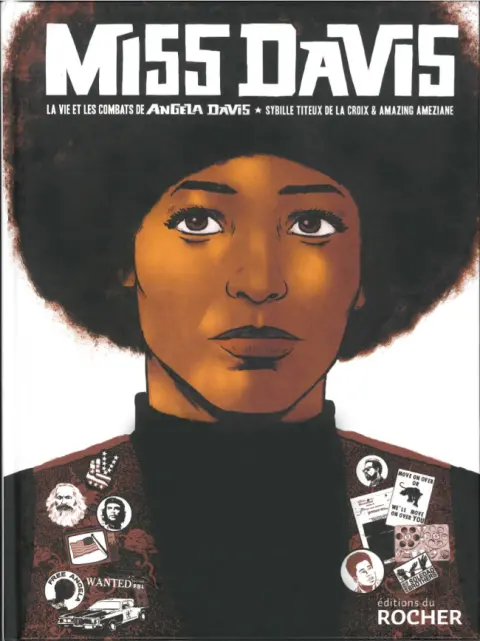 Miss Davis La vie et les combats de Angela Davis