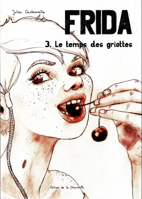 Frida 3 Le temps des griottes