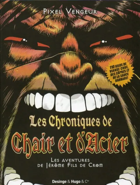 Les Chroniques de chair et d'acier Les Aventures de Jérôme fils de Crom