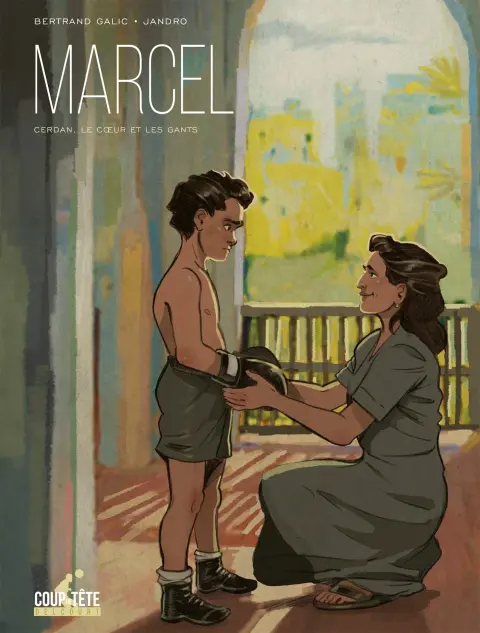 Marcel Cerdan, le coeur et les gants