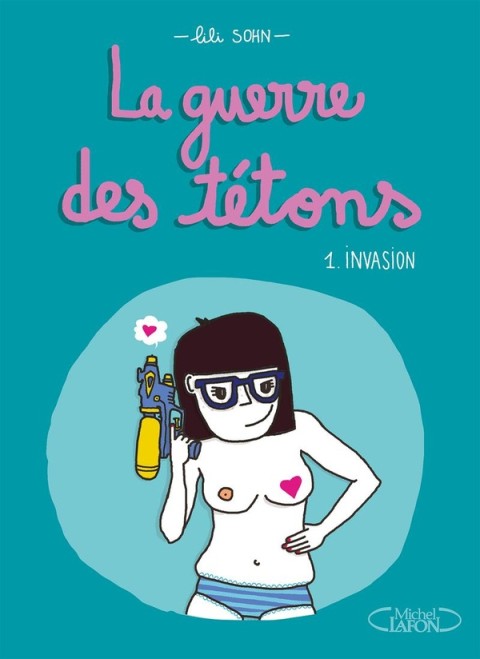 Couverture de l'album La Guerre des tétons 1 Invasion