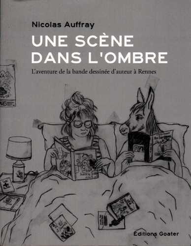 Une scène dans l'ombre L'aventure de la bande dessinée d'auteur à Rennes
