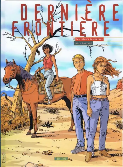 Dernière frontière Tome 3 Les voleurs de chevaux