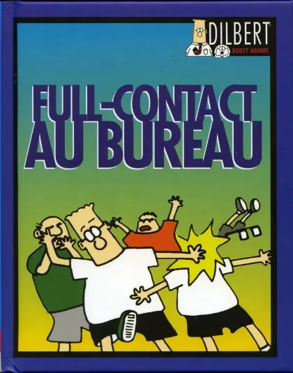 Dilbert Vents d'Ouest Tome 2 Full-contact au bureau