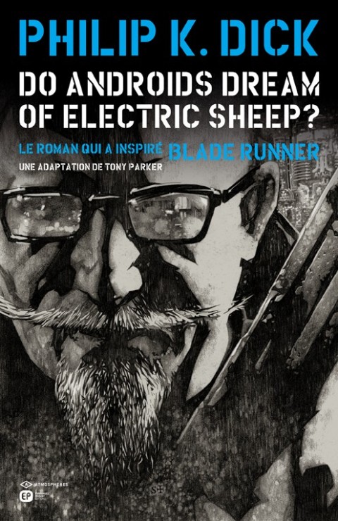 Do androids dream of electric sheep ? Tome 3