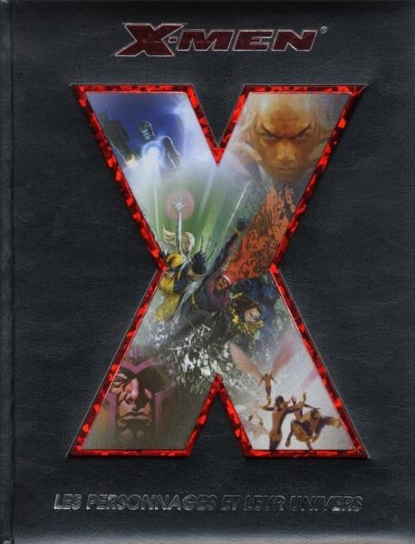 Couverture de l'album X-Men - Les Personnages et leur univers