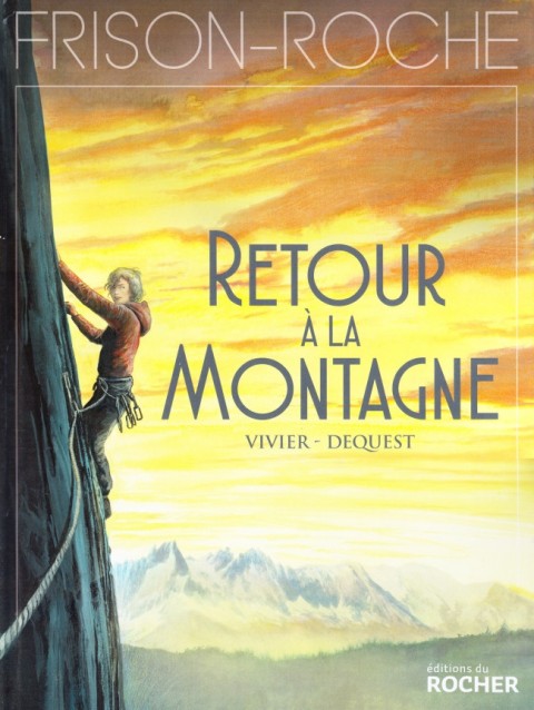 Couverture de l'album Frison-Roche Tome 3 Retour à la Montagne