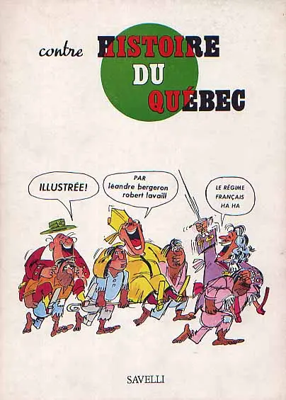 Histoire du Québec illustrée Contre histoire du Québec