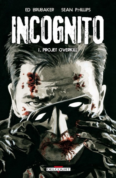 Incognito Tome 1 Projet Overkill